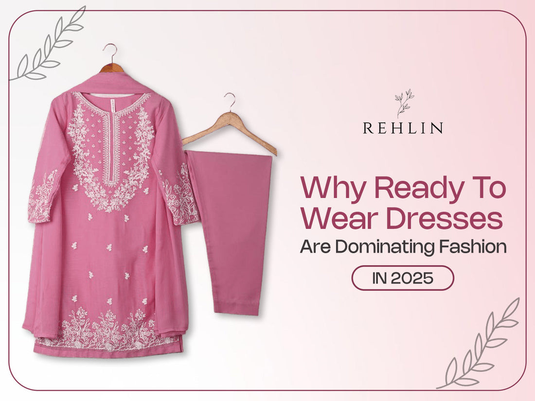 Why Ready To Wear Dresses Are Dominating Fashion In 2025
