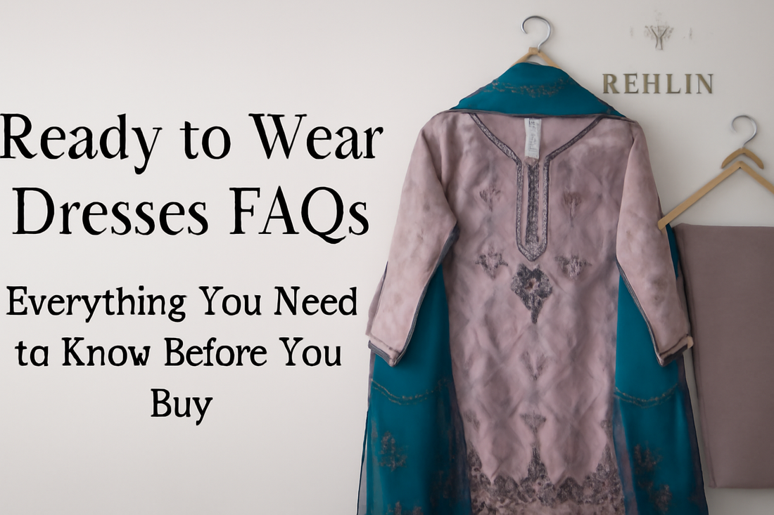 Ready to Wear Dresses FAQs: Everything You Need to Know Before You Buy